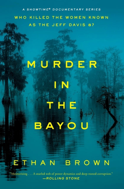 Murder in the Bayou: Who Killed the Women Known as the Jeff Davis 8?