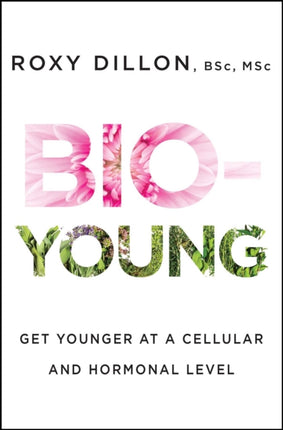 BioYoung Get Younger at a Cellular and Hormonal