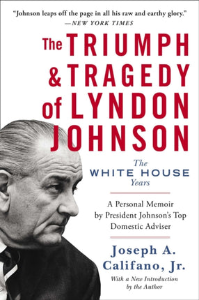 The Triumph  Tragedy of Lyndon Johnson The White