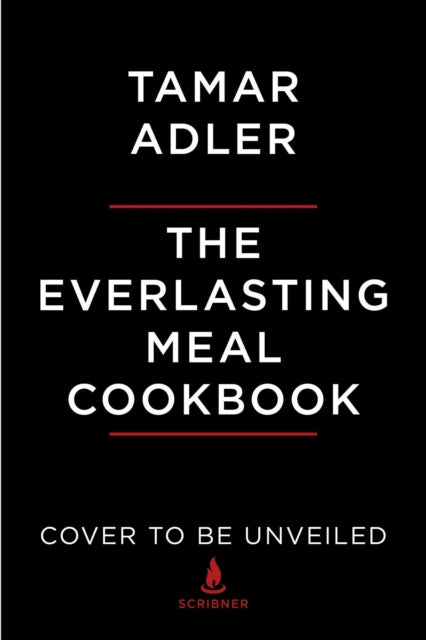 The Everlasting Meal Cookbook: Leftovers A-Z