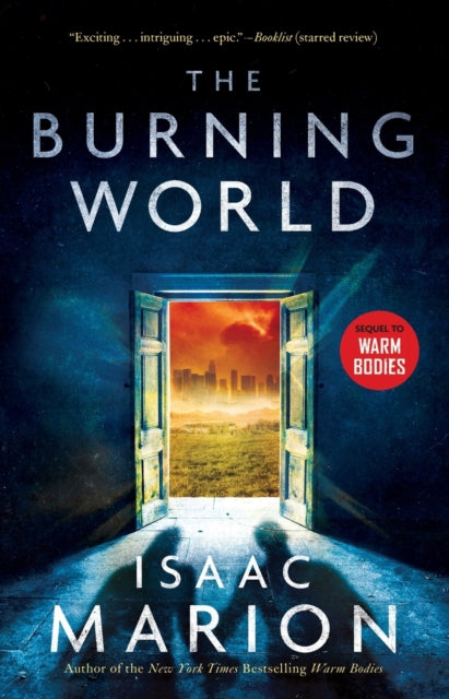 The Burning World: A Warm Bodies Novel