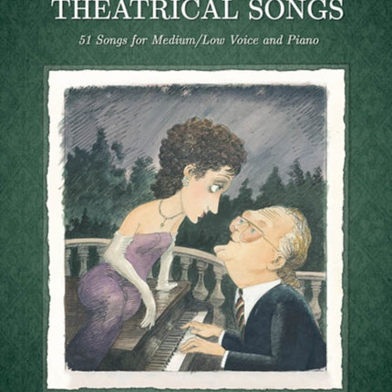 Theatrical Songs  Medium Low Voice and Piano