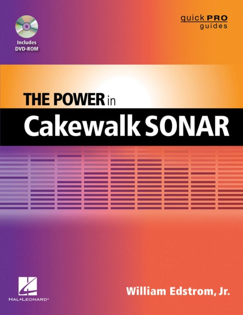 The Power in Cakewalk Sonar Quick Pro Guides