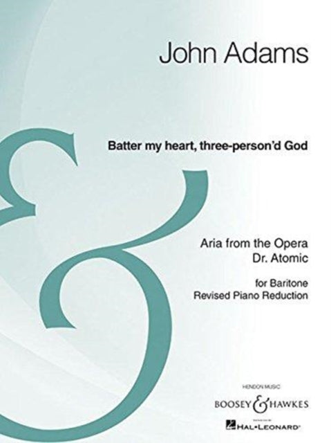 Batter My Heart ThreePersond God From the Opera Doctor Atomic Baritone and Piano Reduction Archive Edition