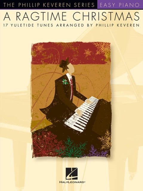 A Ragtime Christmas: Easy Piano - the Phillip Keveren Series