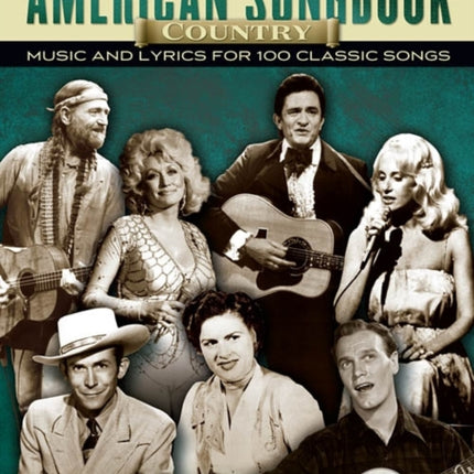 The Great American Songbook - Country: Music and Lyrics for 100 Classic Songs