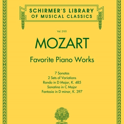 Mozart - Favorite Piano Works: Schirmer'S Library of Musical Classics Vol. 2101