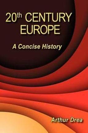 20th Century Europe A Concise History