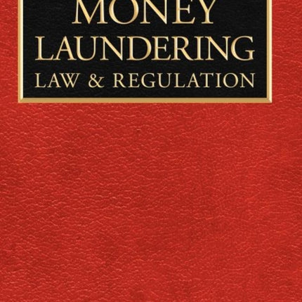 A Guide to Money Laundering Law and Regulation