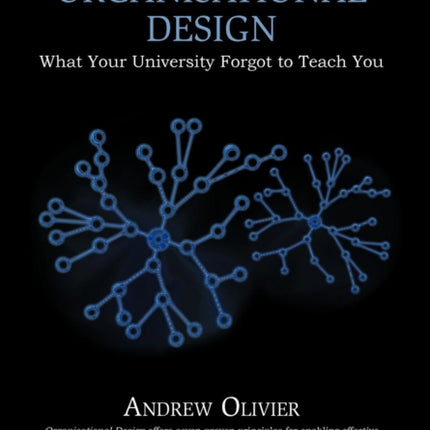 Organisational Design What Your University Forgot to Teach You