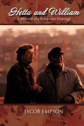 Hetta and William A Memoir of a Bohemian Marriage