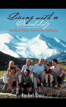 Living with a Disability Cerebral Palsy Parkinson Epilepsy
