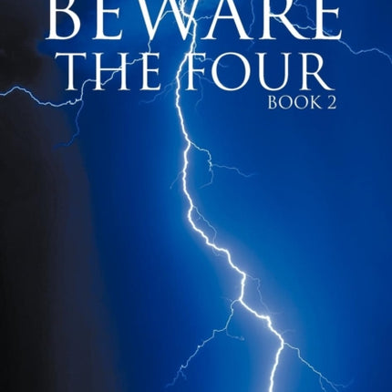 BEWARE THE FOUR Book 2