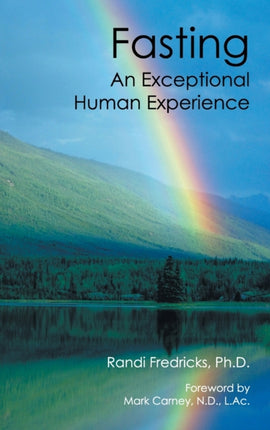 Fasting an Exceptional Human Experience