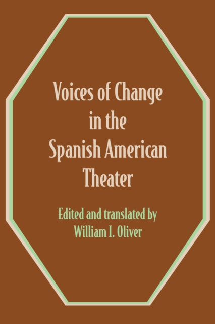 Voices of Change in the Spanish American Theater: An Anthology