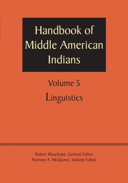 Handbook of Middle American Indians, Volume 5: Linguistics