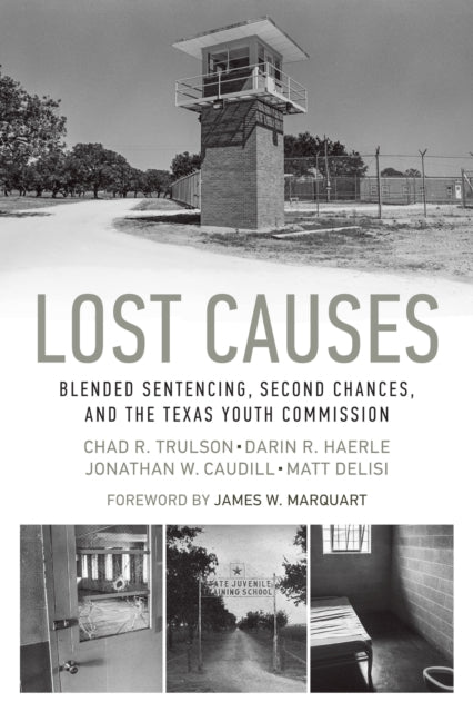 Lost Causes: Blended Sentencing, Second Chances, and the Texas Youth Commission