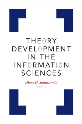 Theory Development in the Information Sciences