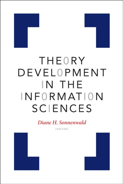 Theory Development in the Information Sciences