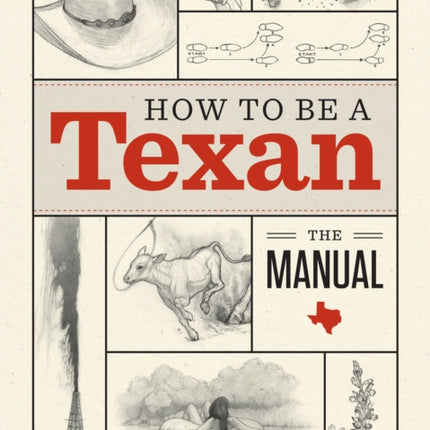 How to Be a Texan: The Manual