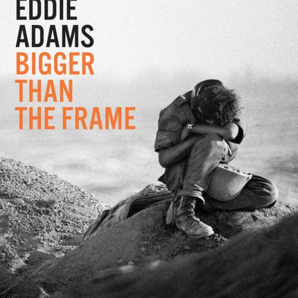 Eddie Adams: Bigger than the Frame