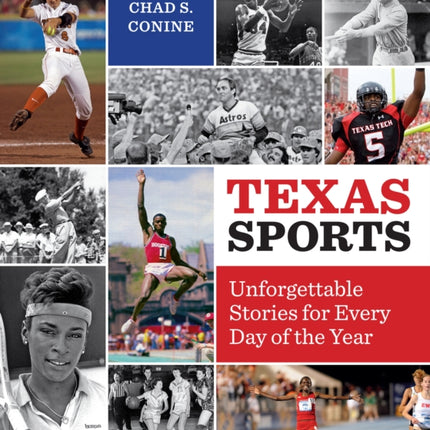 Texas Sports: Unforgettable Stories for Every Day of the Year