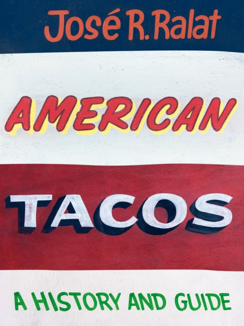 American Tacos: A History and Guide