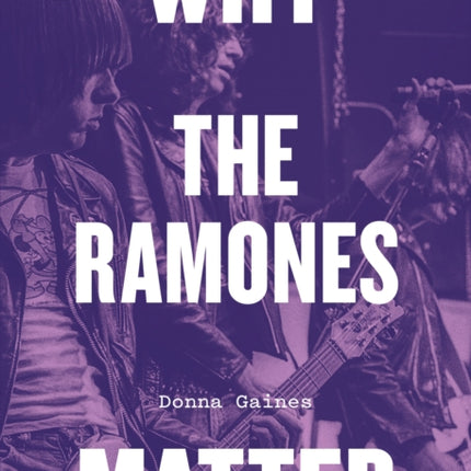 Why the Ramones Matter