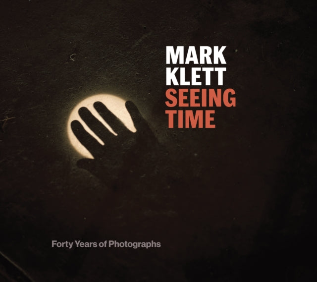 Seeing Time: Forty Years of Photographs