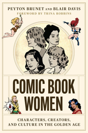 Comic Book Women  Characters Creators and Culture in the Golden Age