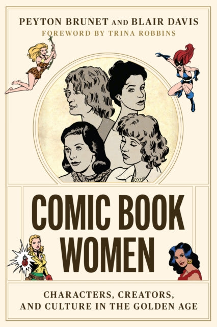 Comic Book Women  Characters Creators and Culture in the Golden Age