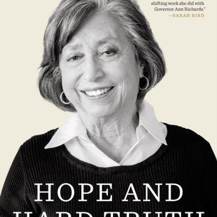 Hope and Hard Truth: A Life in Texas Politics