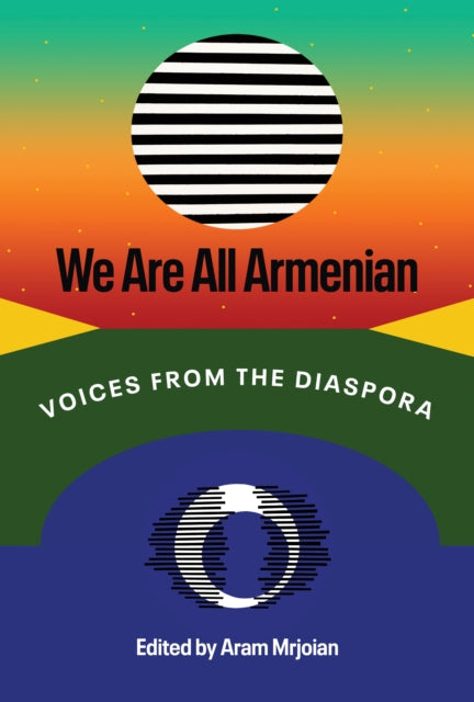 We Are All Armenian: Voices from the Diaspora