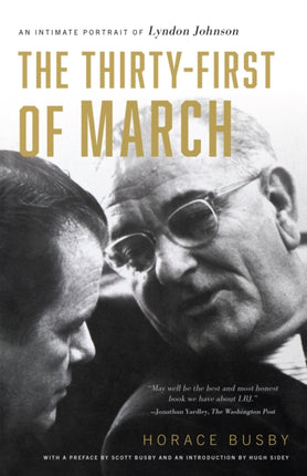 The Thirty-first of March: An Intimate Portrait of Lyndon Johnson