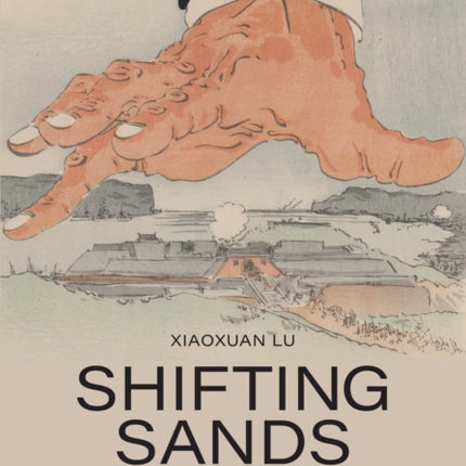 Shifting Sands: Landscape, Memory, and Commodities in China's Contemporary Borderlands