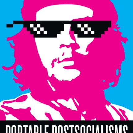 Portable Postsocialisms: New Cuban Mediascapes after the End of History