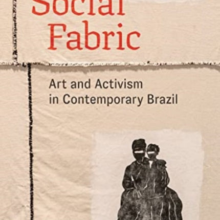 Social Fabric: Art and Activism in Contemporary Brazil