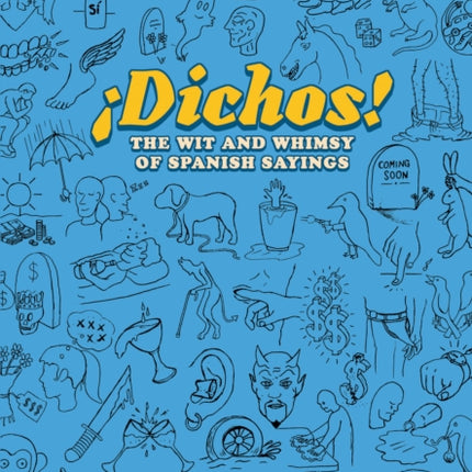 Dichos! The Wit and Whimsy of Spanish Sayings