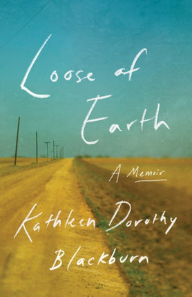 Loose of Earth  A Memoir