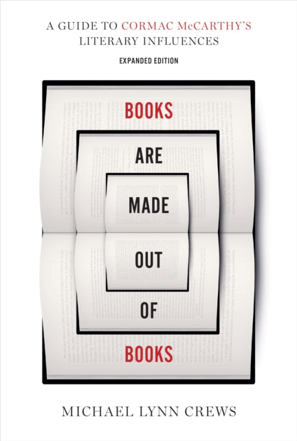 Books Are Made Out of Books  A Guide to Cormac McCarthys Literary Influences