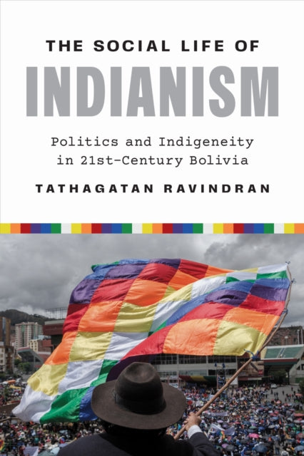 The Social Life of Indianism  Politics and