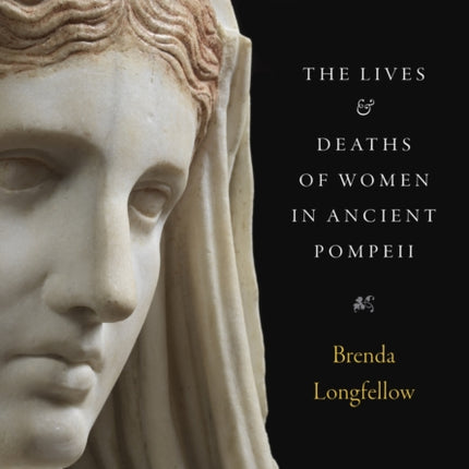 The Lives and Deaths of Women in Ancient Pompeii