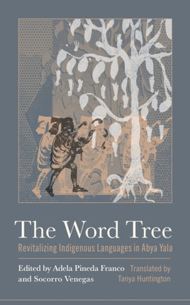 The Word Tree  Revitalizing Indigenous Languages in Abya Yala
