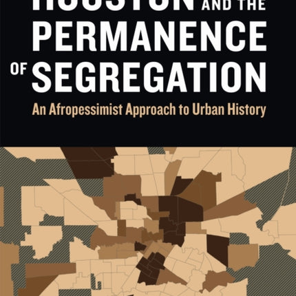 Houston and the Permanence of Segregation