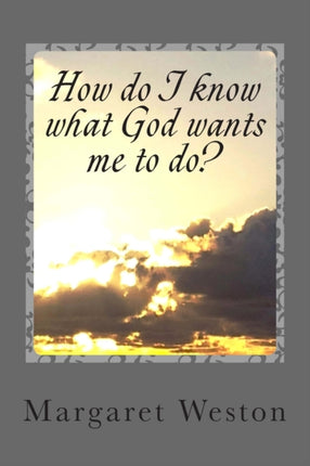 How do I know what God wants me to do