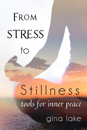 From Stress to Stillness Tools for Inner Peace