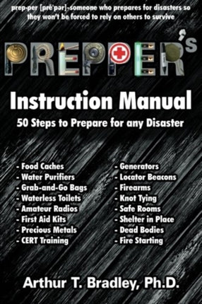 Preppers Instruction Manual 50 Steps to Prepare for any Disaster