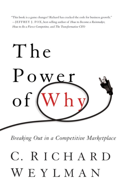 The Power of Why: Breaking Out In a Competitive Marketplace