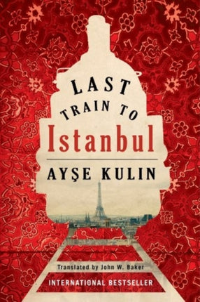 Last Train to Istanbul: A Novel