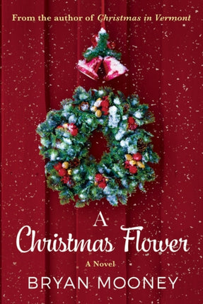 A Christmas Flower: A Novel